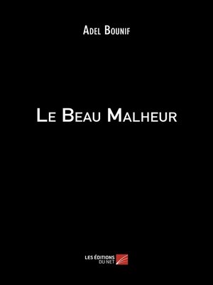 cover image of Le Beau Malheur